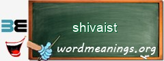 WordMeaning blackboard for shivaist